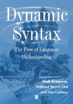 Dynamic Syntax - The Flow of language Understanding