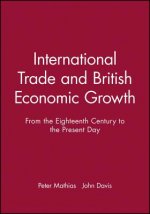 International Trade and British Economic Growth - From the Eighteenth Century to the Present Day