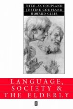 Language, Society and the Elderly - Discourse, Identity and Ageing