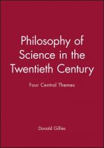 Philosophy of Science in the Twentieth Century - Four Central Themes