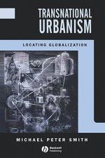 Transnational Urbanism - Locating Globalization