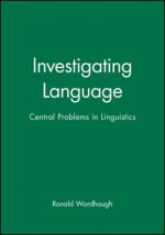 Investigating Language: Central Problems in Linguistics