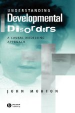 Understanding Developmental Disorders - A Causal Modelling Approach