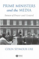 Prime Ministers and the Media - Issues of Power and Control