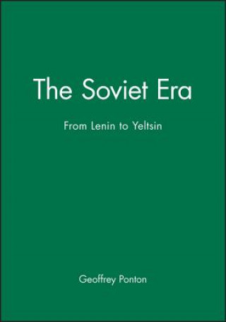 Soviet Era - Soviet Politics from Lenin to Yeltsin