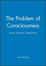 Problem of Consciousness - Essays Towards a Resolution