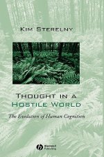 Thought in a Hostile World - the Evolution of Human Congition