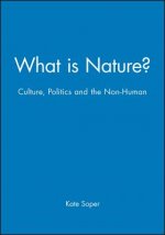 What is Nature - Culture, Politics and the Non-Human