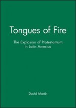 Tongues of Fire - The Explosion of Protestantism in Latin America