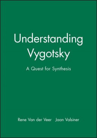 Understanding Vygotsky - a Quest for Synthesis