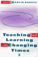 Teaching and Learning in Changing Times