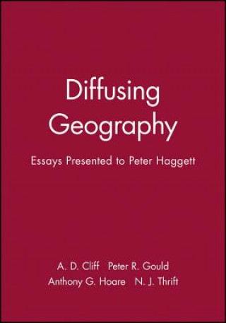 Diffusing Geography: Essays for Peter Haggett