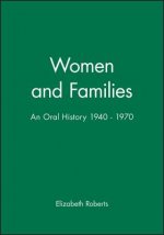 Women and Families - An Oral History 1940-1970