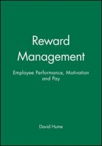 Reward Management - Employee Performance, Motivation and Pay