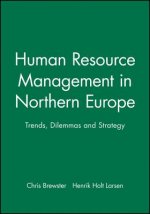 Human Resource Management in Northern Europe - Trends, Dilemmas and Strategy