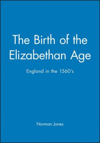 Birth of the Elizabethan Age - England in the 1560's