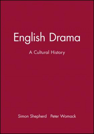 English Drama - A Cultural History