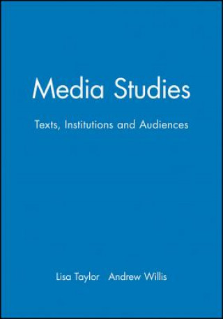 Media Studies - Texts, Institutions and Audiences