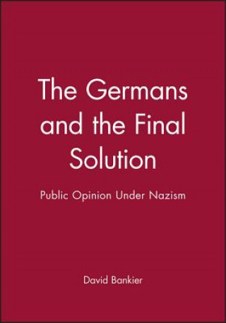 Germans and the Final Solution - Public Opinion under Nazism
