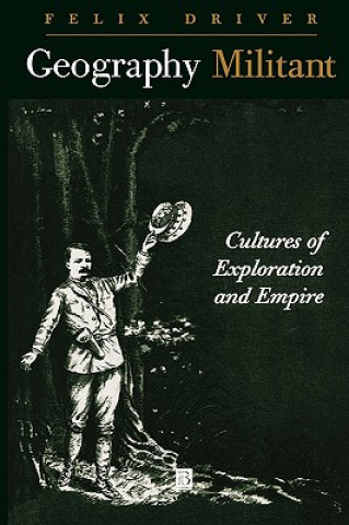 Geography Militant - Cultures of Exploration and Empires