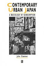 Contemporary Urban Japan - A Sociology of Consumption