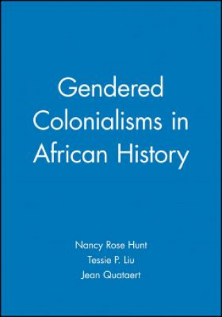 Gendered Colonialisms In African History