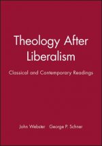 Theology After Liberalism - A Reader
