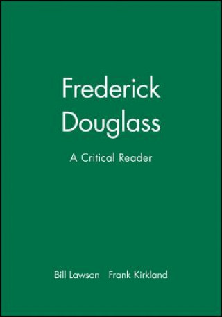 Frederick Douglass - A Crtical Reader