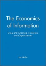 Economics of Information: Lying and Cheating i n Markets and Organizations