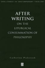 After Writing - On the Liturgical Cosummation of Philosophy
