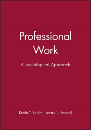 Professional Work: A Socialogical Approach