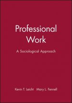 Professional Work: A Socialogical Approach