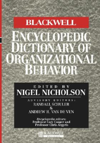 Blackwell Encyclopedic Dictionary of Organizat ional Behavior