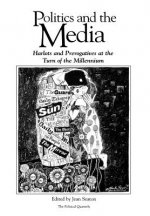Politics and the Media - Harlots and Prerogatives at the Turn of the Millennium