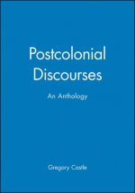 Postcolonial Discourses An Anthology