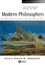 Blackwell Guide to the Modern Philosophers - From Descartes to Nietzsche
