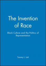 Invention of Race: Black Culture and the Politics of Representation