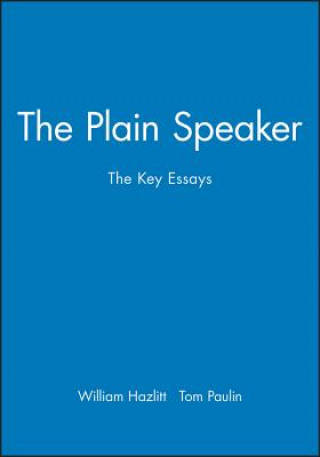 Plain Speaker - The Key Essays