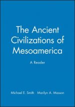 Ancient Civilizations of Mesoamerica - A Reader
