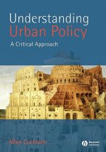 Understanding Urban Policy - A Critical Approach