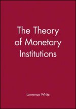 Theory of Monetary Institutions