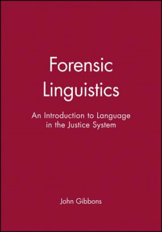 Forensic Linguistics - An Introduction to Language  in the Justice System