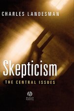 Skepticism - The Central Issues