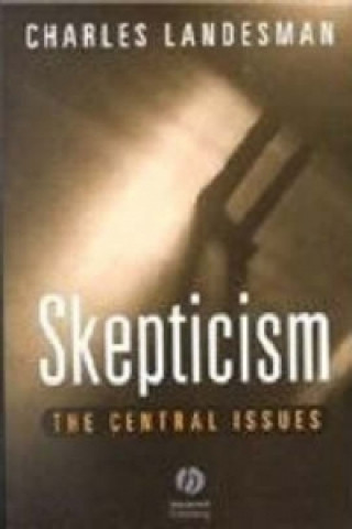 Skepticism the Central Issues