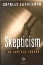 Skepticism the Central Issues