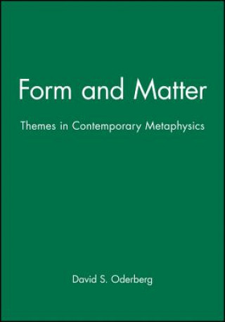 Form and Matter - Themes in Contemporary Metaphysics