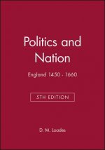 Politics and Nation England 1450-1660 Fifth Editio n
