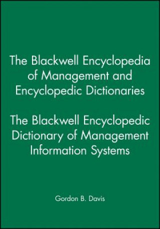 Blackwell Encyclopedic Dictionary of Management Information Systems