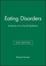 Eating Disorders - Anatomy of a Social Epidemic 2e