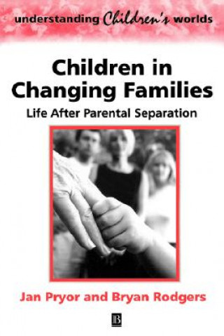 Children in Changing Families - Life After Parental Separation